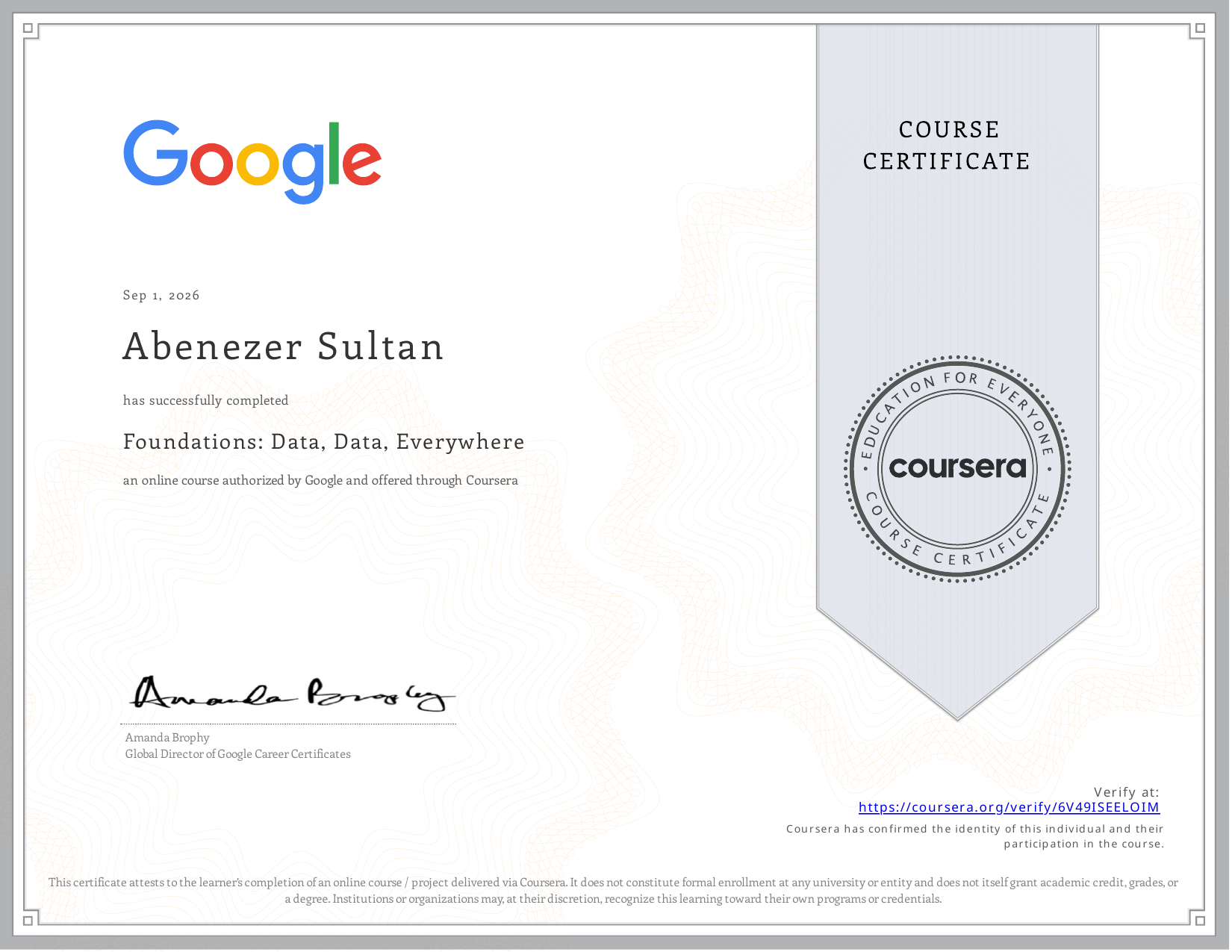 Google and Coursera Foundations: Data, Data, Everywhere certificate awarded to Abenezer Sultan
